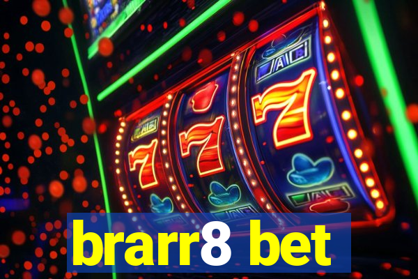 brarr8 bet